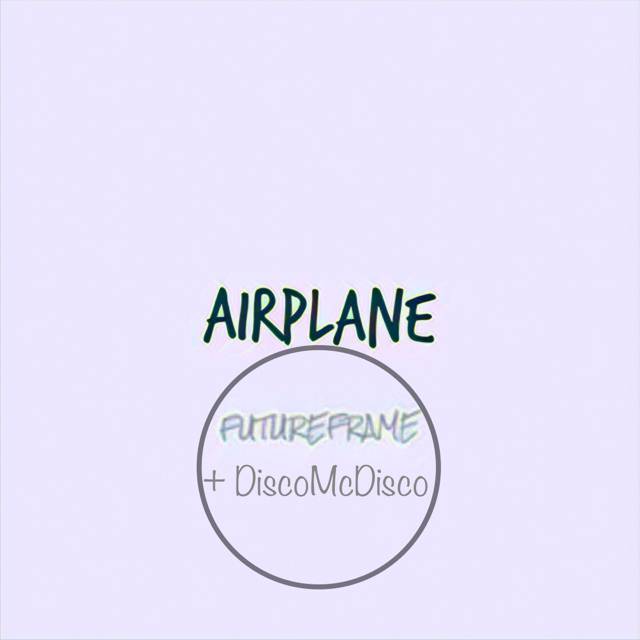 Original artwork for Airplane (UK Garage Beatdown Redeux)